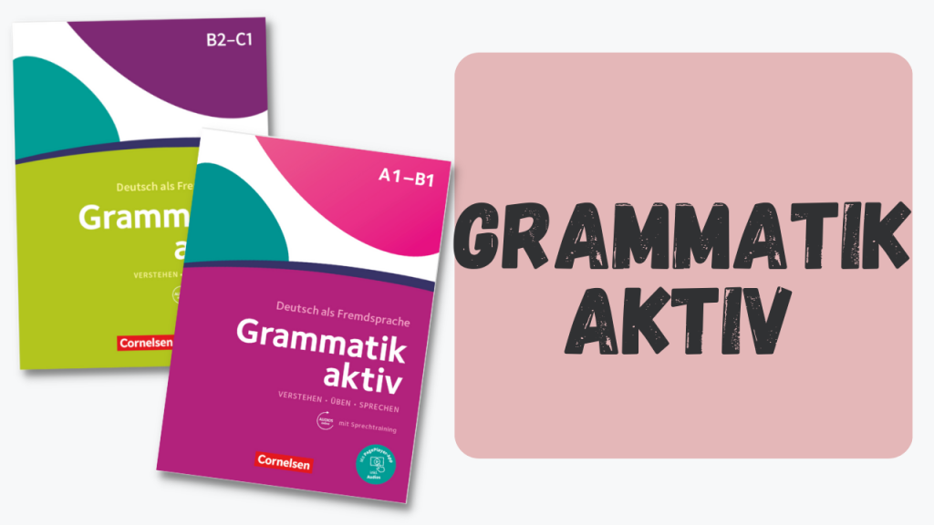 German textbooks: Grammatik Aktiv
