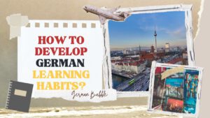 How to develop German Learning Habits?